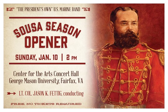 Sunday, Jan. 10 at 2 p.m. - The annual Sousa spectacular has kicked off the Marine Band’s concert season for more than a decade. This year’s Sousa concert returns to its roots and is comprised mostly of music by “The March King” himself.  The program is chock full of a wide variety of musical gems and lively encores and includes several popular marches chosen from the Marine Band’s soon-to-be-released second volume of free online recordings and sheet music from the multi-year project “The Complete Marches of John Philip Sousa.” Volume 1 of the project, containing Sousa’s first 17 marches, is currently available for free download on the Marine Band website at www.marineband.marines.mil. The concert, which will take place at George Mason University's Center for the Arts Concert Hall in Fairfax, Va., is free and will also stream live at www.marineband.marines.mil. (U.S. Marine Corps photo by Staff Sgt. Brian Rust/released)