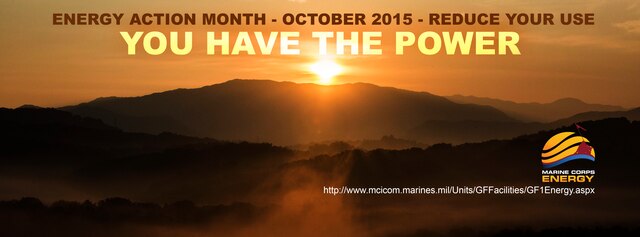 III MEF AND MCIPAC ENERGY ACTION MONTH AND
ENERGY ETHOS MESSAGE.
