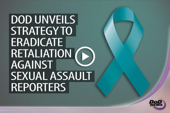 Defense Secretary Ash Carter announced the DoD’s Retaliation Prevention and Response Strategy during a Sexual Assault Response Coordinator award ceremony April 28, 2016. The strategy addresses retaliation related to reports of sexual assault or sexual harassment.