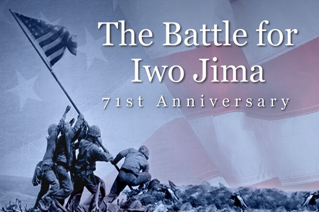 Seventy-one years after the Battle for Iwo Jima, the Defense Department remembers the courage and sacrifice of the service members who fought on the Pacific island, and those who gave their lives there.