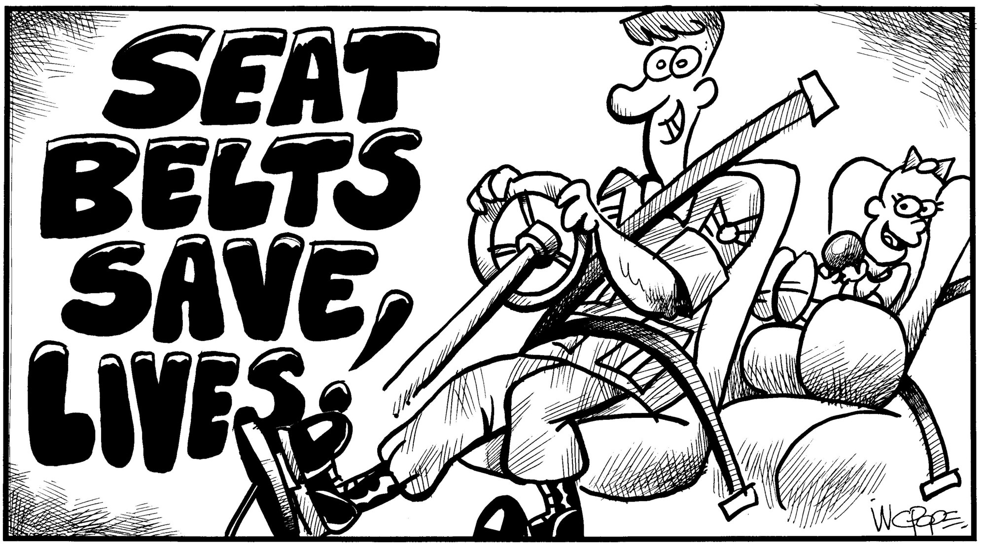 Seat belts save lives! (b/w), Cartoon by Master Sgt. W.C. Pope
