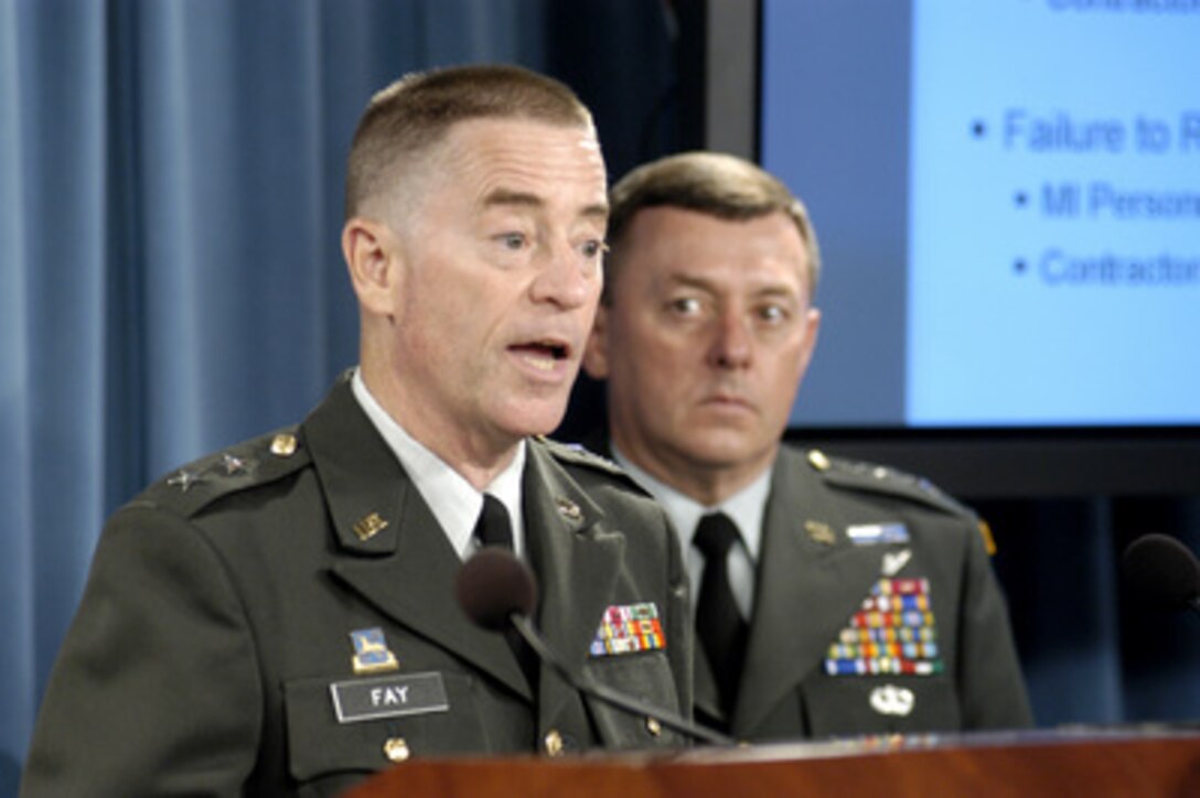 Maj. Gen. George Fay, U.S. Army, talks about his findings in the Army's probe into the abuse of prisoners at the Abu Ghraib prison in Baghdad, Iraq, during a Pentagon press conference on Aug. 25, 2004. Fay joined Gen. Paul Kern, U.S. Army, the appointing authority for the investigation, and Lt. Gen. Anthony Jones (right), the lead investigator, in briefing reporters. 