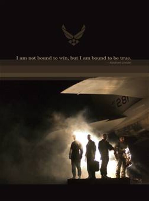 Be True.  This Lithograph is 7.4x10 inches @ 300 ppi and was created by Karen Petitt of the Air Force Communications Agency.  Air Force Link does not provide printed copies but assistance can be provided in acquiring a printed copy of this Lithograph through your servicing DAPS. A PDF version for printing on office printers is also available. Requests can be made to afgraphics@dma.mil. Please specify the title and number.