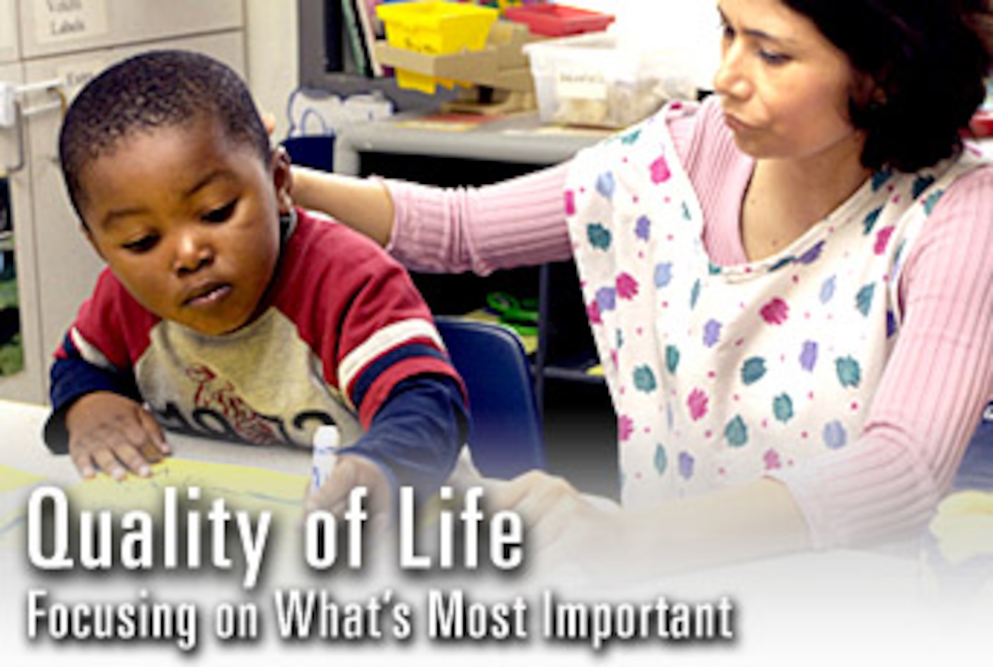 Quality of life continues to be one of the top three priorities for the Air Force. Airmen can still expect high-caliber quality of life programs, such as this child development center,  that will take care of them and their families despite the changes being made within the service.  (U.S. Air Force graphic)