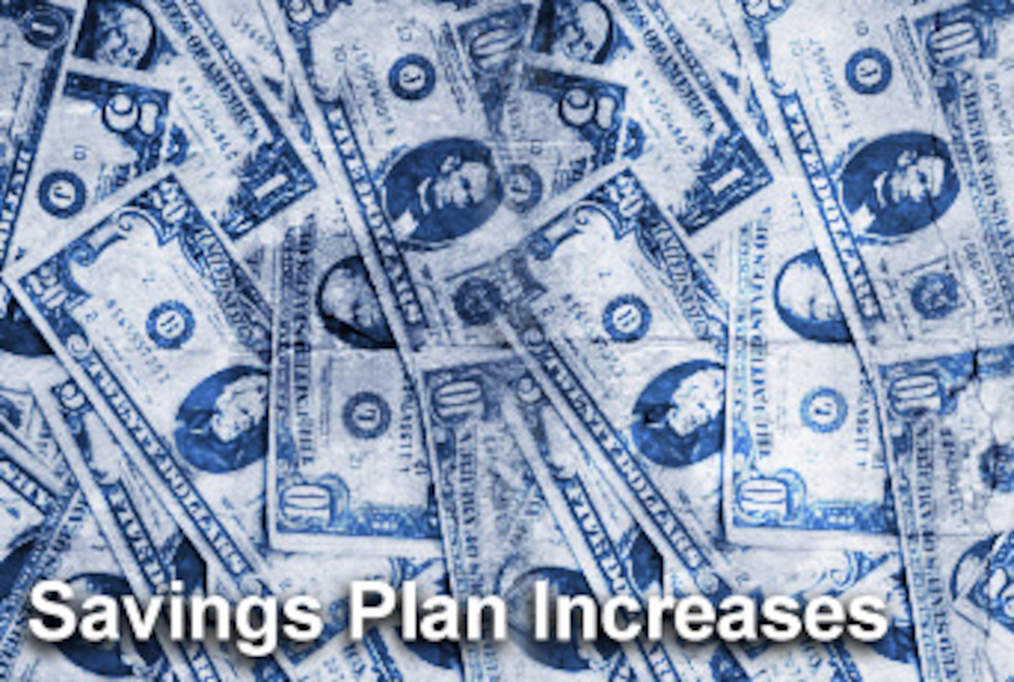 The Federal Retirement Thrift Investment Board has announced a $500 increase in regular Thrift Savings Plan contributions to $15,500 for 2007 elective deferral maximum contributions.  (U.S. Air Force illustration/Mike Carabajal)
