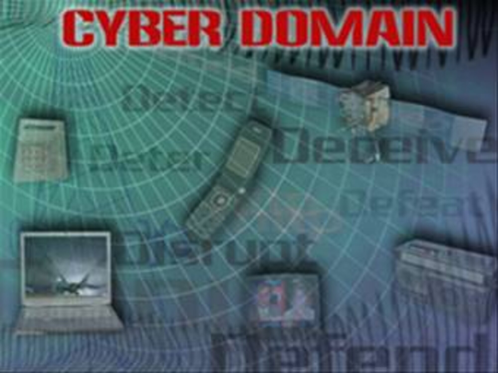 A new "cyber command" will be responsible for flying and fighting in cyberspace.