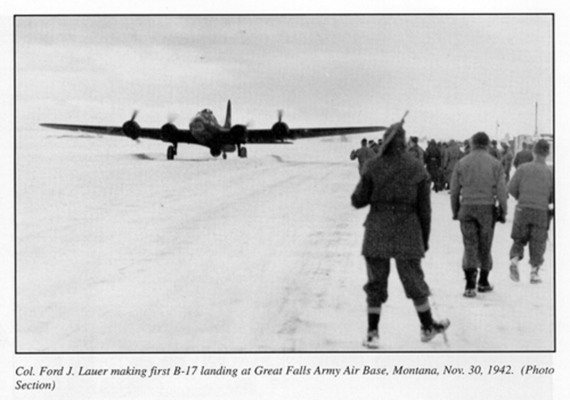 Col. Ford J. Lauer making first B-17 landing at Great Falls Army Air Base, Mont., Nov. 30, 1942.
