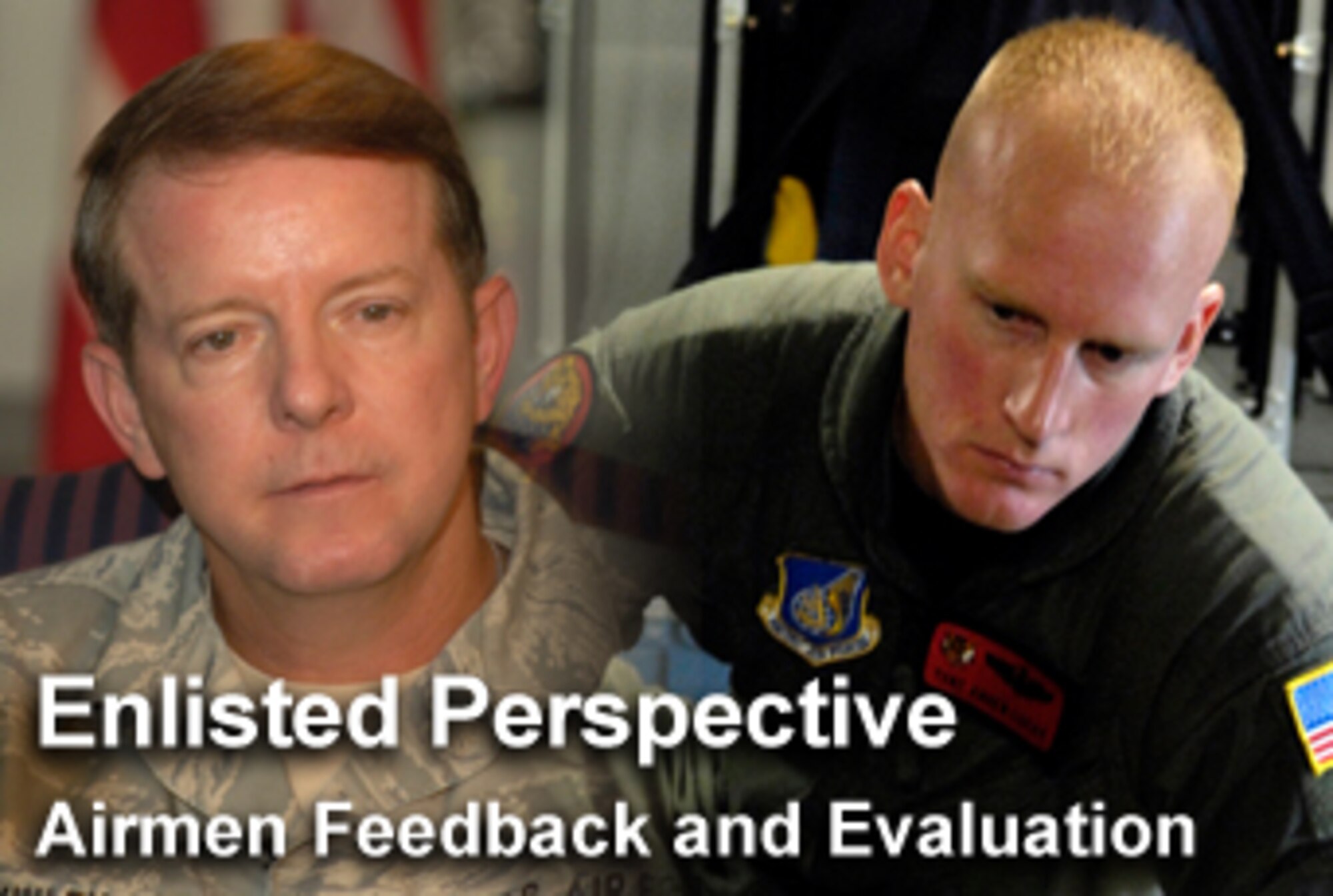In the newest "Enlisted Perspective," Chief Master Sgt. of the Air Force Rodney J. McKinley addresses Airmen feedback and evaluation. (U.S. Air Force photo illustration/Mike Carabajal) 