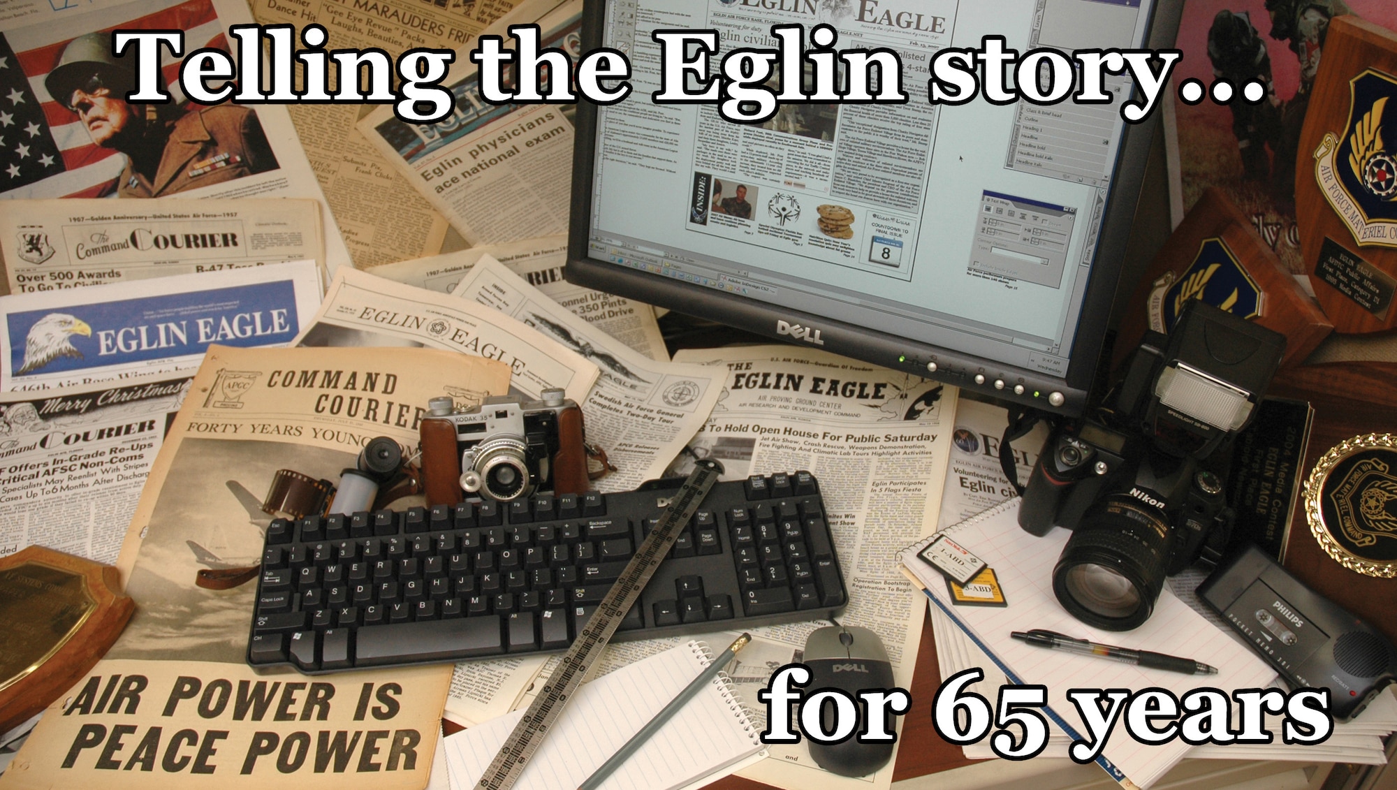 EGLIN AIR FORCE BASE, Fla., -- The Eglin Eagle collage represents more than six decades of Eglin history through the stories told in the base newspaper. Originally named the Eglin Eagle, the first issue was printed in December 1941. The newspaper temporarily took the name Command Courier for the Air Proving Ground Command November 1946 through December 1957. The name Eglin Eagle returned in January 1958.The final edition was printed Feb. 23, 2007. (USAF ilustration by Staff Sgt. Mike Meares)