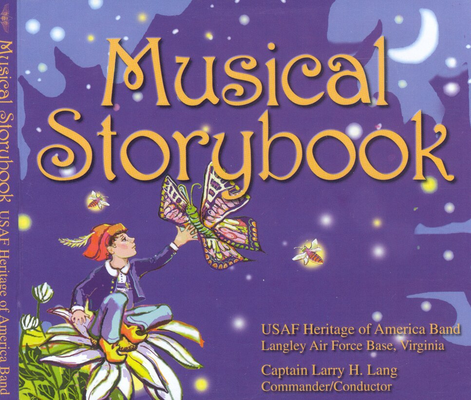 Album / CD Cover of USAF Heritage of America Band 1999 recording entitled Musical Storybook and featuring the Heritage Brass, Langley Winds and the American Clarinet Quartet.
