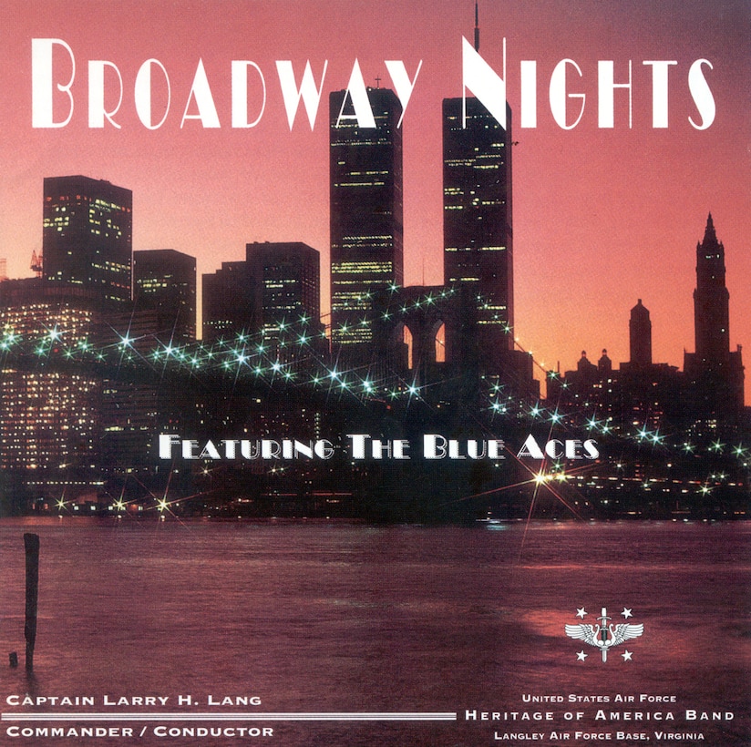 Album / CD Cover of USAF Heritage of America Band 1997 recording entitled Broadway Nights and featuring popular music ensemble Blue Aces.
