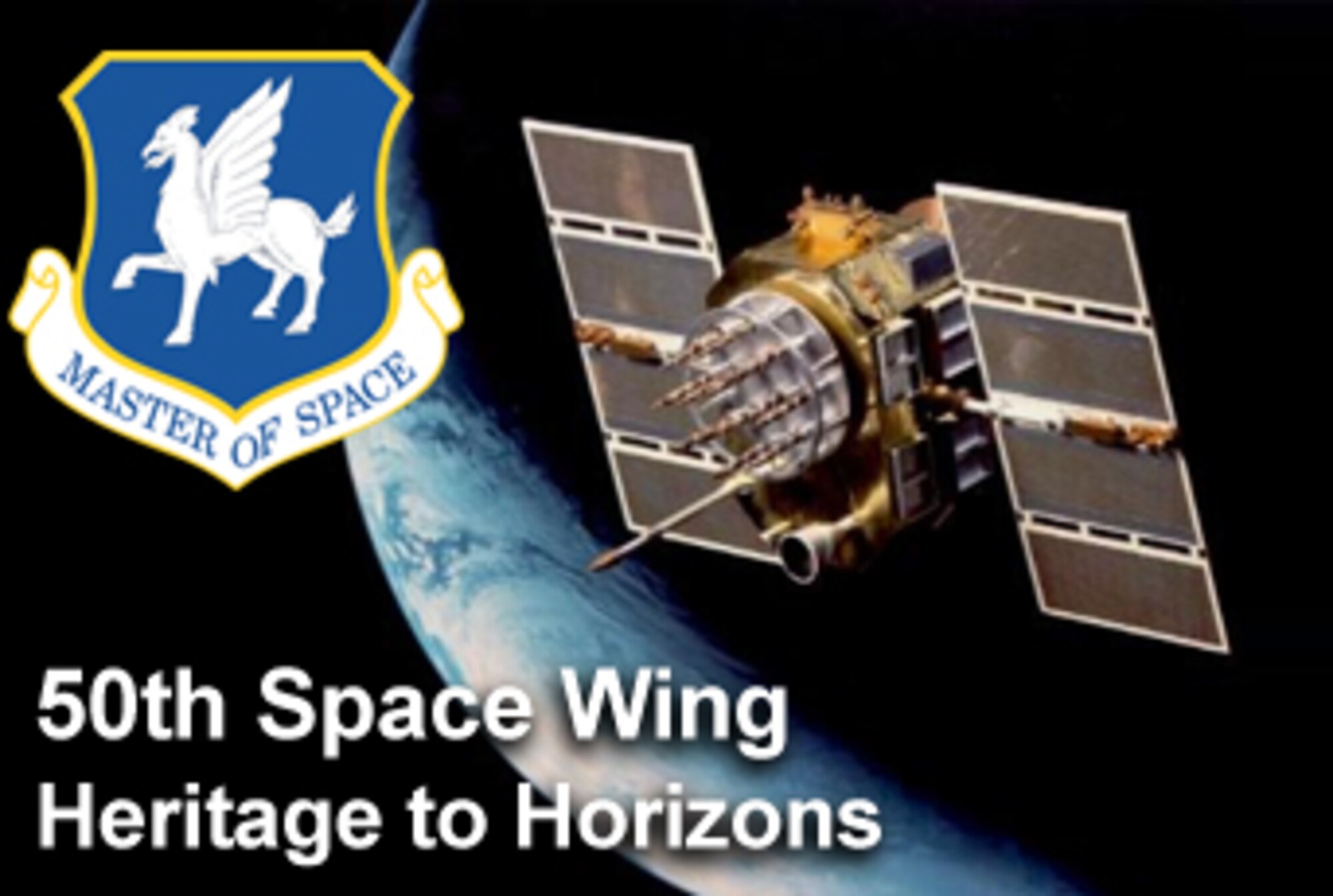The latest Heritage to Horizons series presentation highlights the 50th Space Wing  whose heritage first called for mastery of the skies and has grown to master of space. (Graphic illustration by Mike Carabajal)