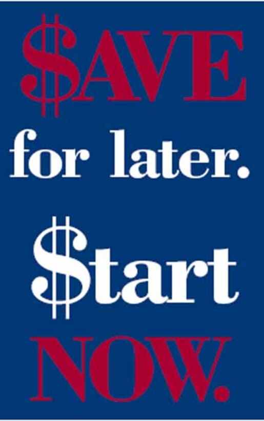The TSP Open Season slogan, "Save For Later. Start Now," targets