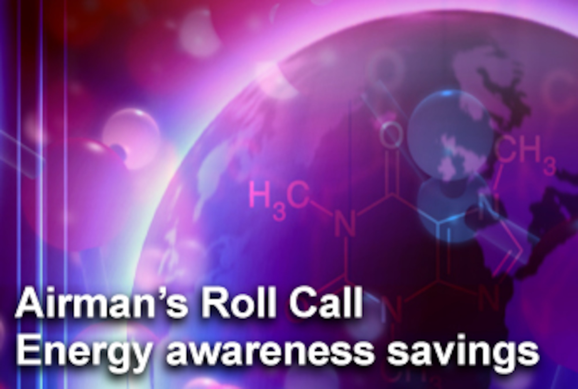 This week's Airman's Roll Call highlights energy awareness and energy challenges that confront the Air Force. (U.S. Air Force graphic/Mike Carabajal)