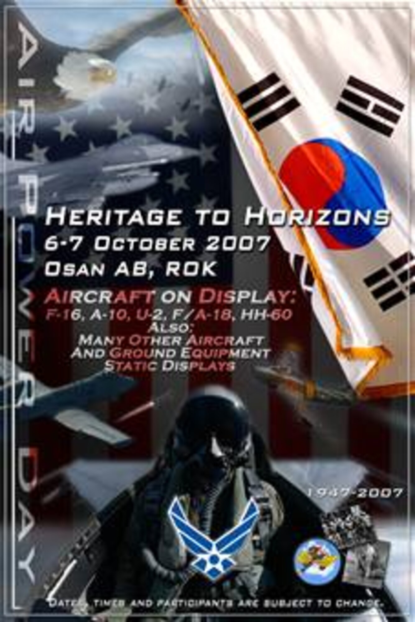 Osan Air Base hosts Air Power Day 2007 from 10 a.m. to 4 p.m. Oct. 6 and 7. (U.S. Air Force graphic by Tech. Sgt. Billie Sheppard and Airman Tyler Haile.) 