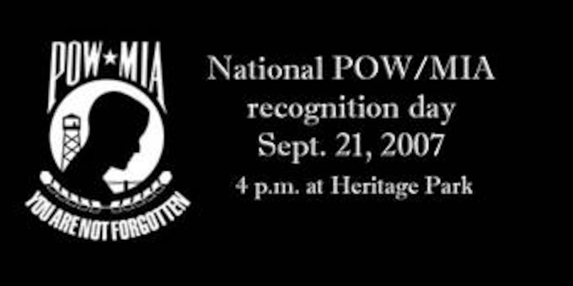 SEYMOUR JOHNSON AIR FORCE BASE, N.C. - National POW/MIA recognition day, Sept. 21, 4:00 p.m. at Heritage Park.