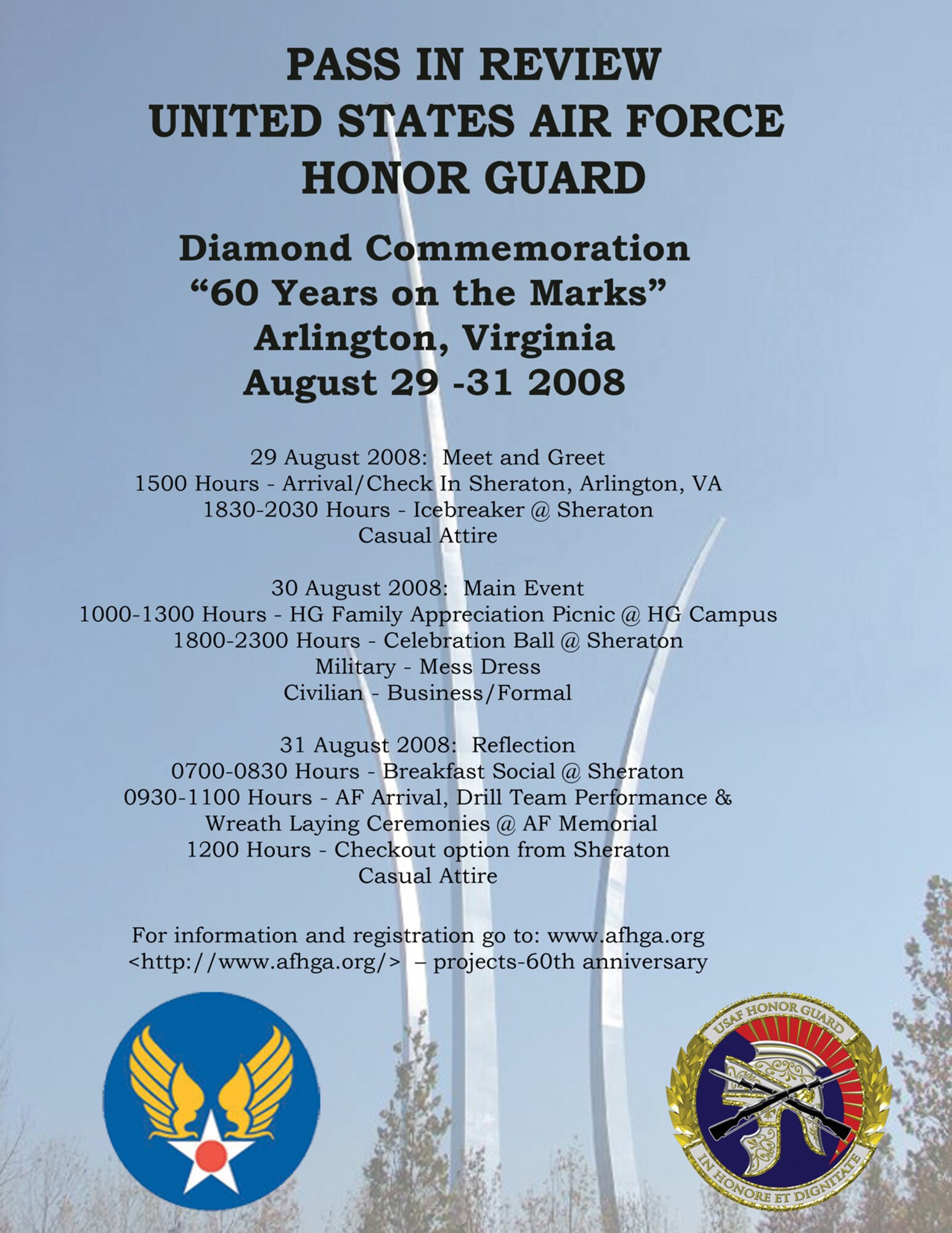The Air Force Honor Guard will hold a special celebration this August to commemorate 60 years of standing tight on the marks. All ceremonial guardsmen; past and present, as well as the general public are invited to attend the festivities. Several of the events planned include a picnic, ball, drill team performance and an Air Force arrival and wreath laying ceremony at the Air Force Memorial. For more information and to register for the events and make reservations visit www.afhga.org or contact Senior Master Sgt. Diane Hayes at 202-404-7501.