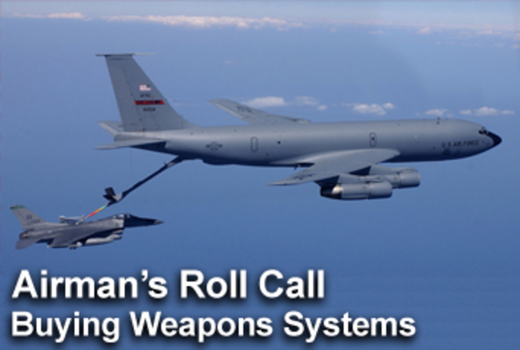 This week's Airman's Roll Call focuses on the acquisition process the Air Force goes through to purchase new weapon systems. (U.S. Air Force illustration/Mike Carabajal) 
