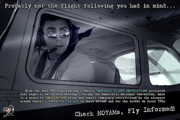 A CONR poster depicts the intercept of a private aircraft to remind pilots of the temporary flight restrictions in effect during the Republican and Democratic National Conventions.  CONR distributed the posters to fixed-base operators within 100 nautical miles of Denver and Minneapolis/St Paul to remin pilots to "Check NOTAMS, Fly Informed!"