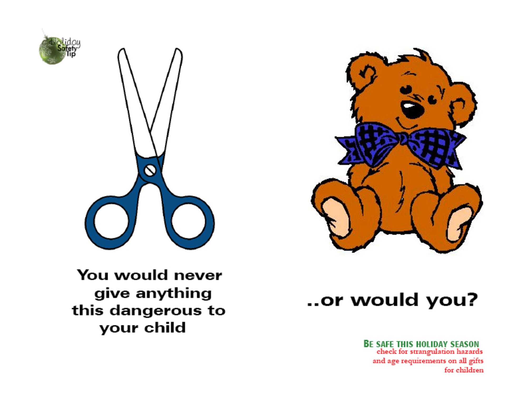 MOODY AIR FORCE BASE, Ga. -- 23rd Wing Airmen are reminded to use caution when buying gifts for children. Many toys seem to be harmless but may pose a safety risk. Be sure to check for strangulation hazards, age requirements and recalled toys this season. (U.S. Air Force graphic by Senior Airman Brittany Barker)