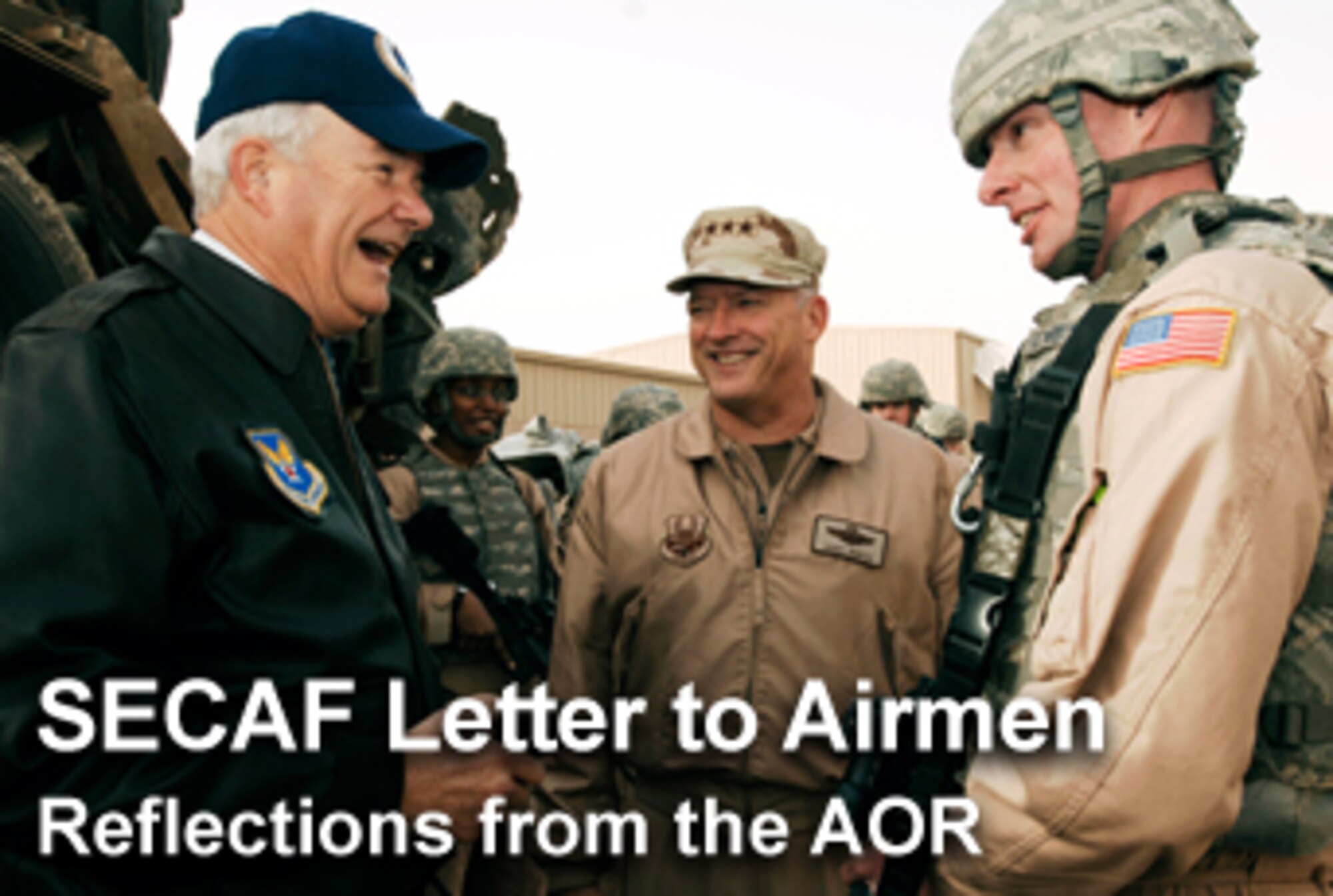 Secretary of the Air Force Michael W. Wynne and Lt. Gen. Gary North (center), U.S. Central Command Air Forces commander, talk with Tech. Sgt. Douglas Schmidt during the SECAF's visit to the Central Command area of responsibility.  In his latest Letter to Airman, the secretary reflects on his visit and his impressions of the dedicated Airmen deployed there. (U.S. Air Force illustration/Mike Carabajal) 