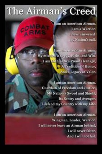 Poster # 10 in a ten part Airman's Creed poster series created for the 31st Security Forces Squadron Airman.  U.S. Air Force Photo Illustration created by Staff Sgt. Michael R. Holzworth.