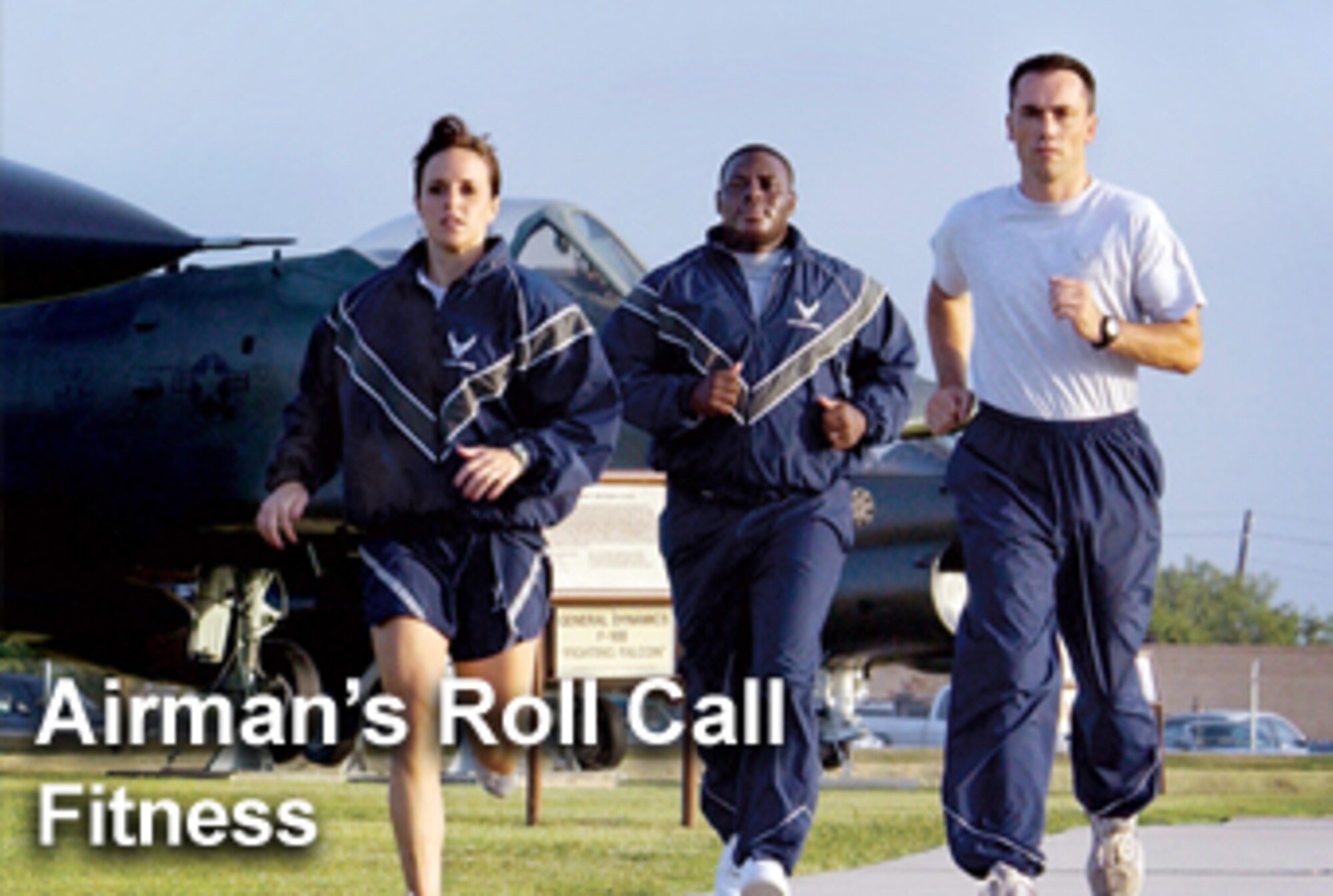 As expeditionary Airmen, fitness is part of our warrior ethos. Take control of your health and career by making physical fitness a lifestyle. This week's Airman's Roll Call provides some thoughts to help you stay fit. (U.S. Air Force illustration/Mike Carabajal)