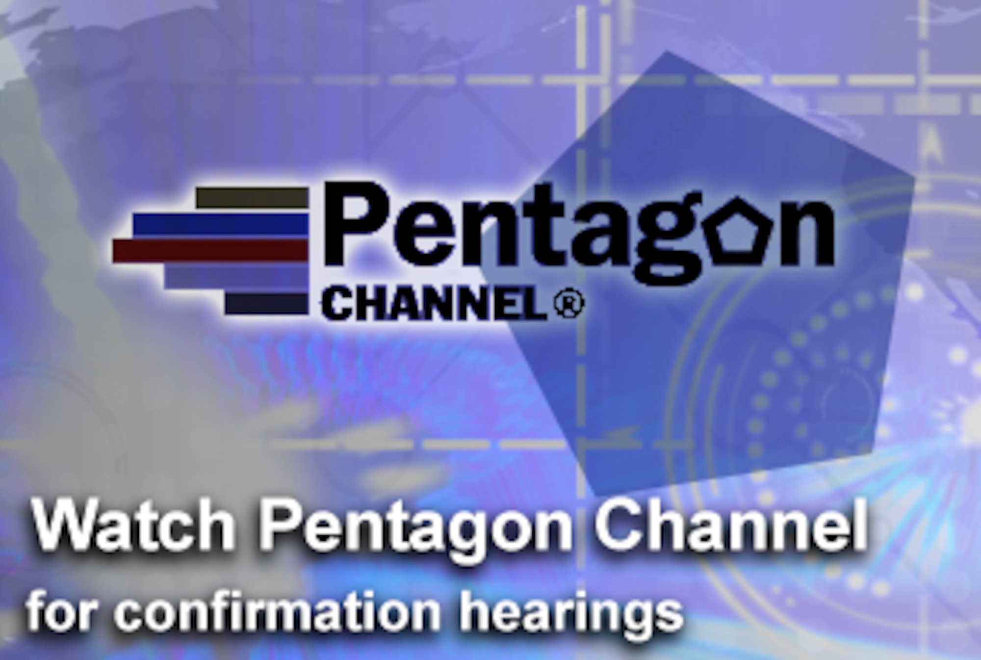 The Senate Armed Services Committee confirmation hearings for the secretary of the Air Force, the chief of staff of the Air Force and the commander of U.S. Transportation Command are being streamed live on The Pentagon Channel.   (U.S. Air Force graphic/Luke Borland)