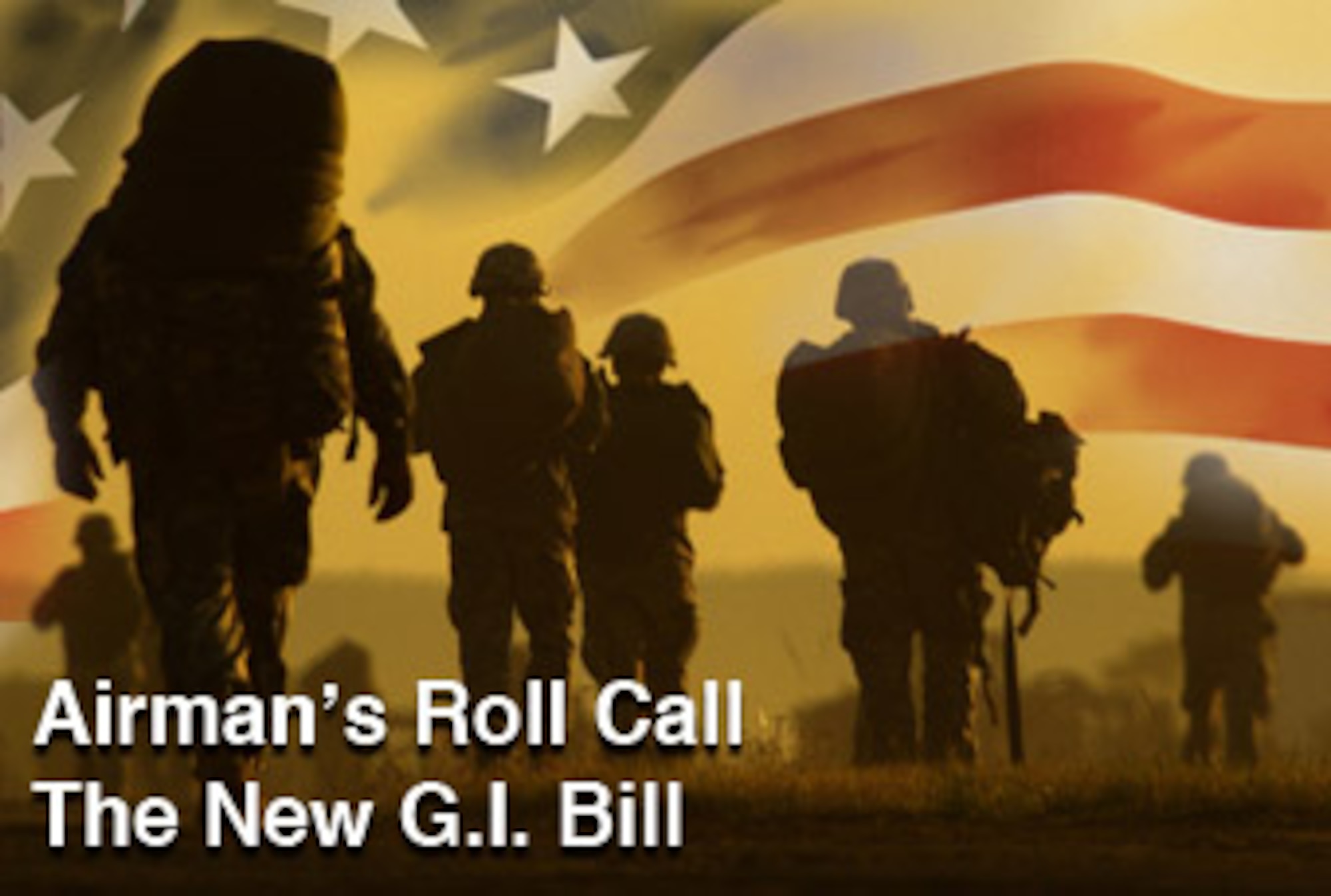 This week's Airman's Roll Call highlights the new G.I. Bill.  (U.S. Air Force illustration/Billy Smallwood)