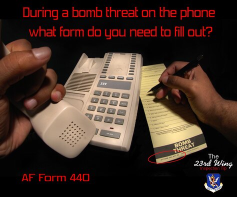 MOODY AIR FORCE BASE, Ga. -- In accordance with the base's Installation Security Plan, Airmen should always keep an Air Force Form 440, Bomb Threat Aid, by every phone to document information in case of a bomb threat. (U.S. Air Force photo illustration by Senior Airman Elizabeth Rissmiller) 
