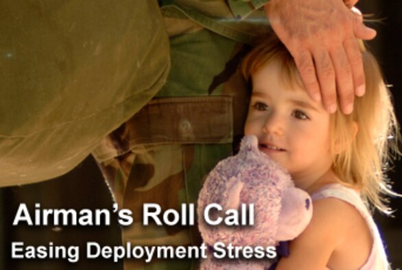 This week's Airman's Roll Call focuses on easing deployment stress through personal and family readiness. (U.S. Air Force photo illustration) 