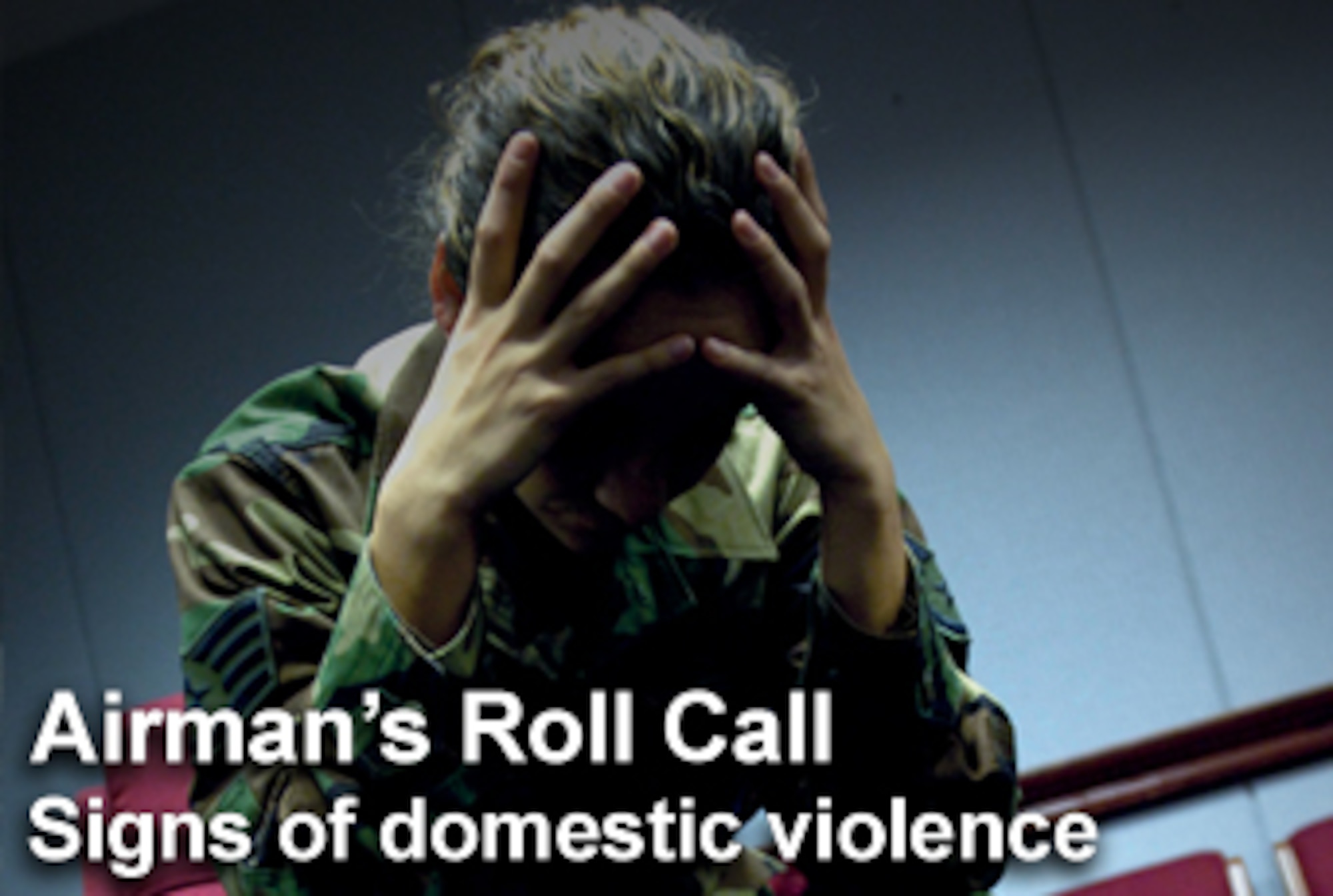 This week's Airman's Roll Call focuses on domestic violence and its effects on Airmen. (U.S. Air Force photo illustration/Mike Carabajal) 
