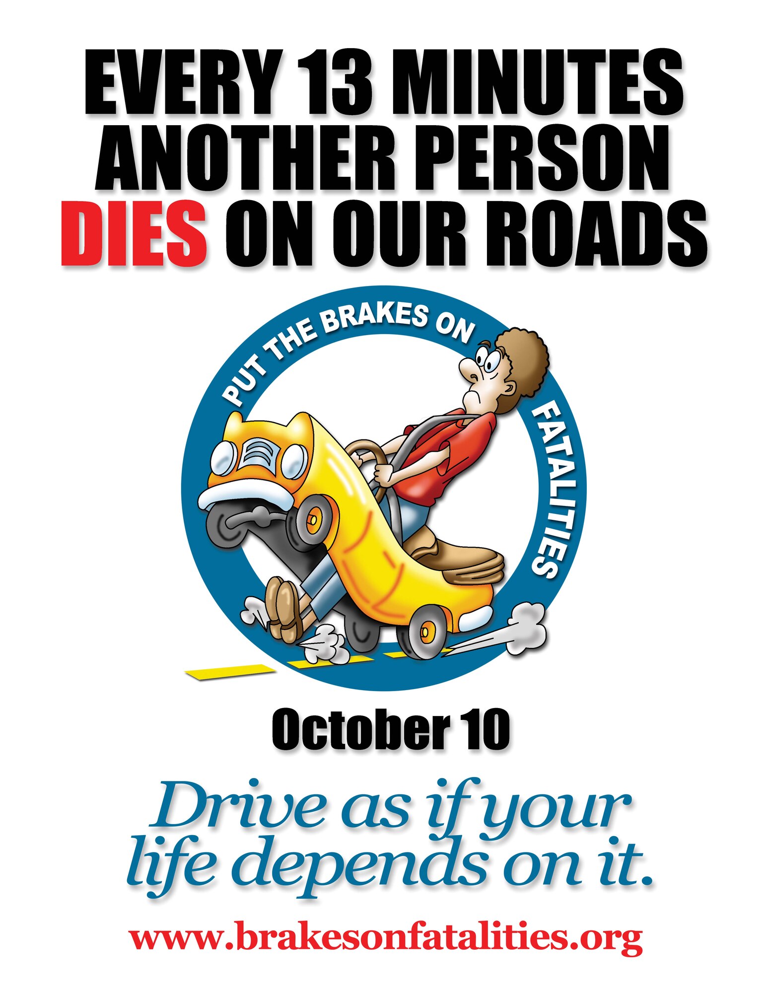 October 10, 2008 is the eighth annual Put the Brakes on Fatalities Day.