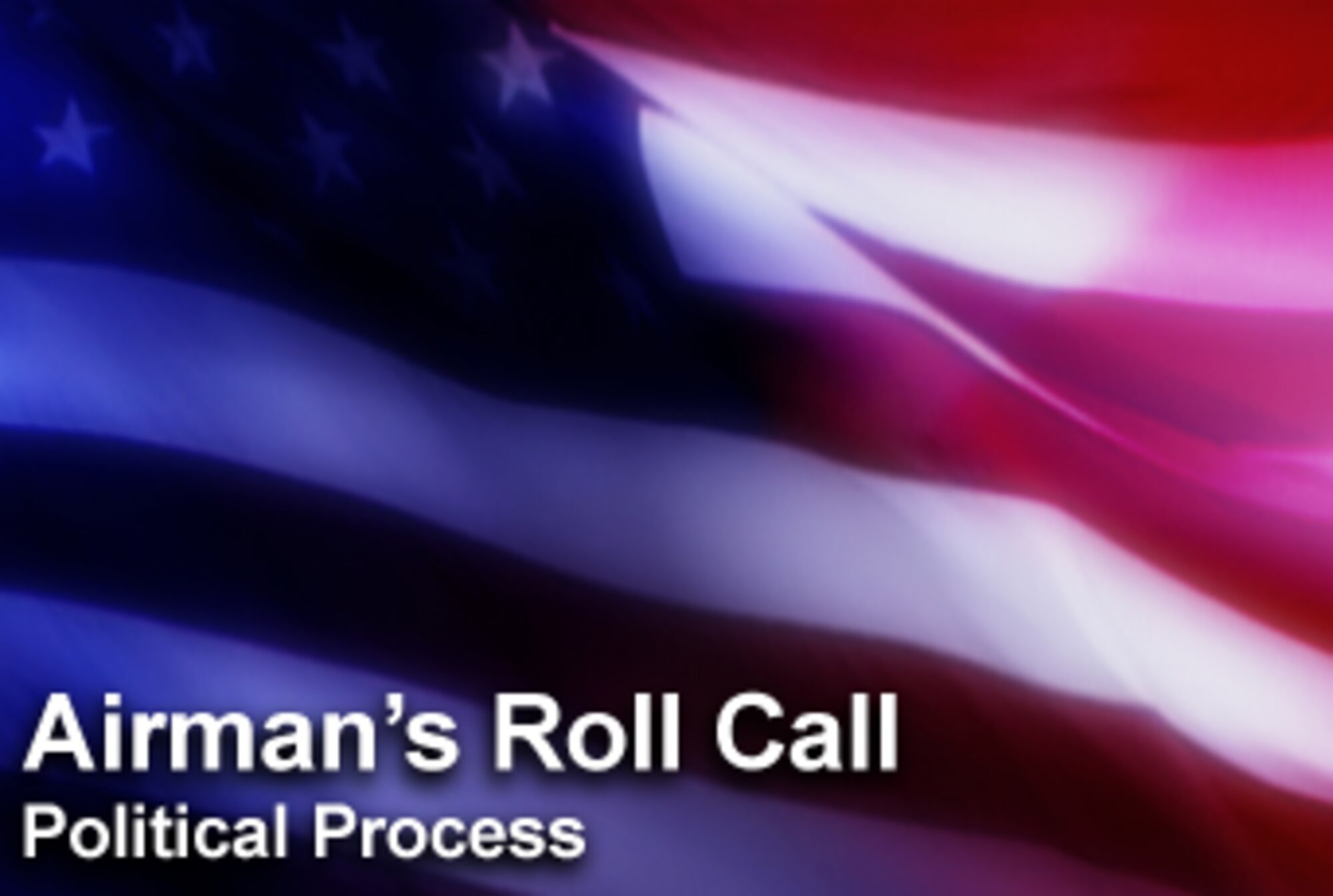 This week's Airman's Roll Call focuses on Airmen participating in the nation's political process. (U.S. Air Force photo illustration/Mike Carabajal) 
