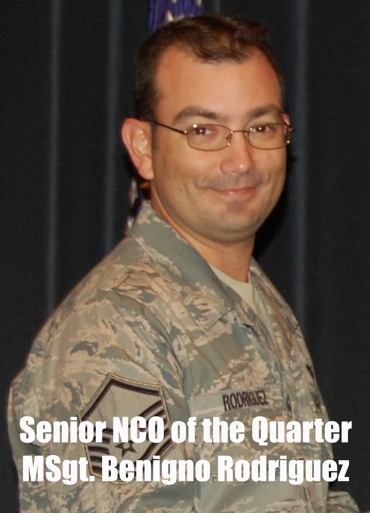 Master Sgt. Benigno Rodriguez was the U.S. Air Force Expeditionary Center's Senior NCO of the Quarter for April to June 2008.  (U.S. Air Force Photo Illustration/Tech. Sgt. Scott T. Sturkol)