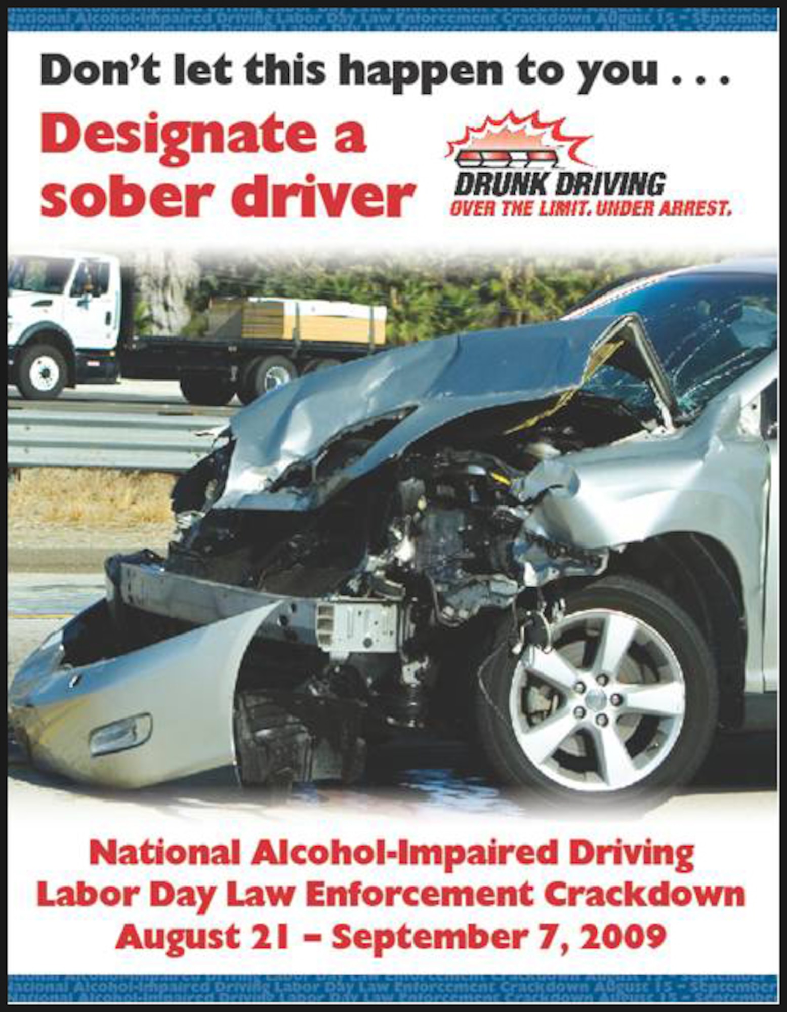 The national “Drunk Driving, Over the Limit, Under Arrest” campaign against impaired driving runs from Aug. 21 to Sept. 7 at Vance AFB. 