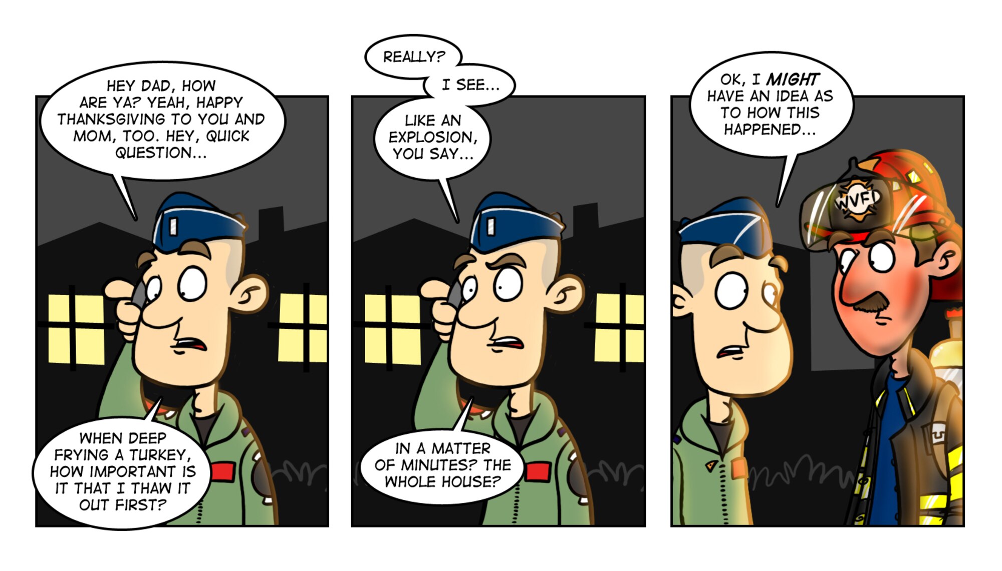 Staff Sgt. Austin M. May depicts a humorous take on turkey fryer safety during an edition of his "Air Force Blues" comic strip in 2008. Turkey fryers can be dangerous if safety tips are not followed.