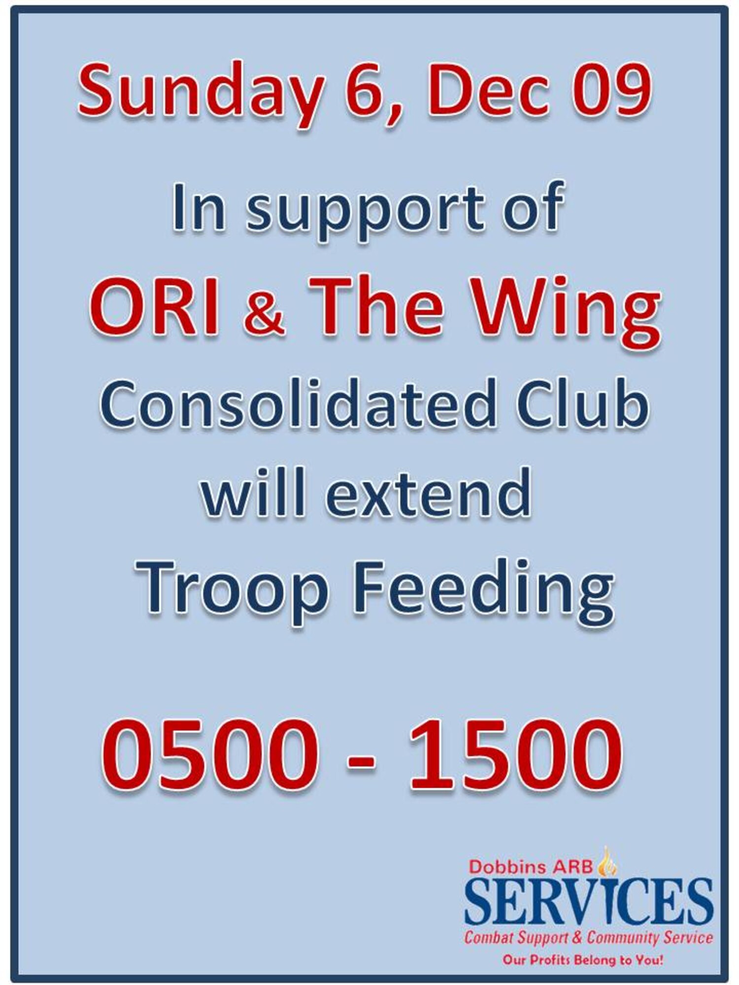 In support of the ongoing Operational Readiness Inspection, the Consolidated Club will be open longer from 5 a.m. to 3 p.m. 