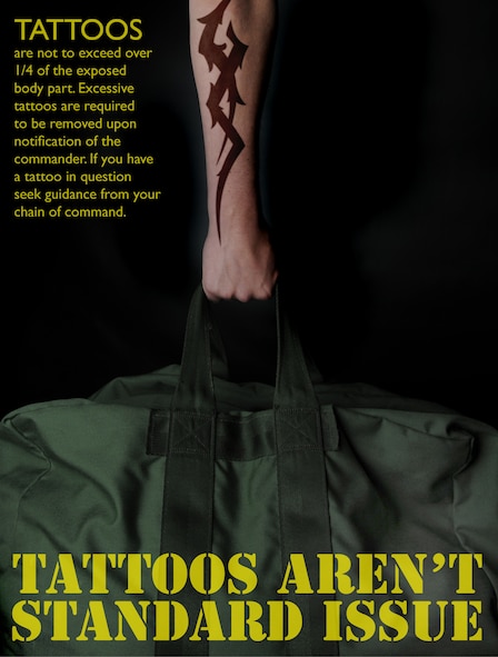 MOODY AIR FORCE BASE, Ga. -- According to the Air Force Instruction 36-2903, Dress and Appearance of Air Force Personnel, an excessive tattoo is defined as any tattoo that exceeds one fourth of the exposed body part and those above the collarbone when wearing an open collar uniform. Members who receive tattoos not meeting the standards after the implementation of the policy on March 15, 1998, are required to initiate tattoo removal at their own expense upon notification by their commander. (U.S. Air Force illustration by Senior Airman Gina Chiaverotti-Paige)