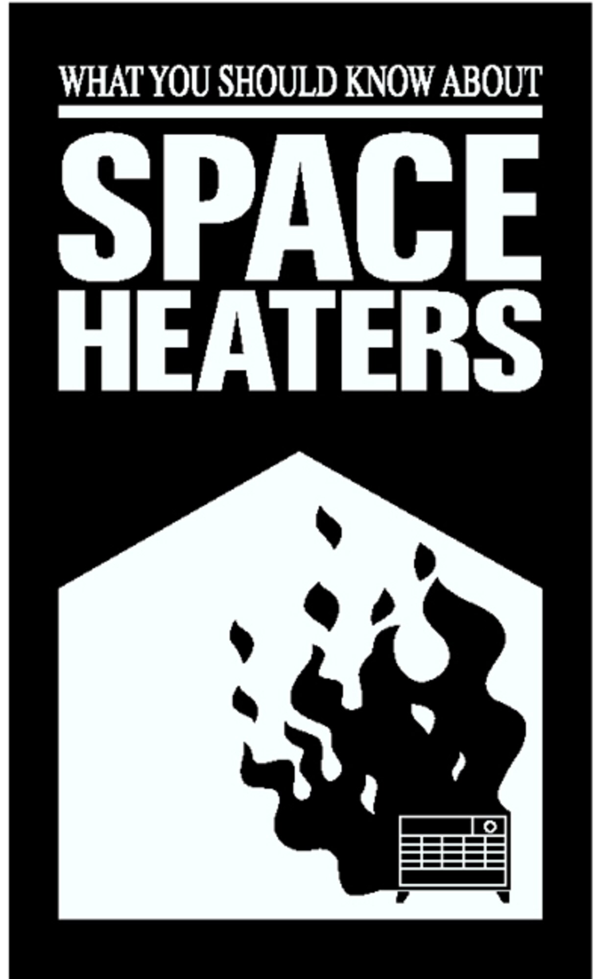 MINOT AIR FORCE BASE, N.D. -- When using portable space heaters, be sure to follow the prescribed guidlines to stay safe this winter. (Courtesy graphic)