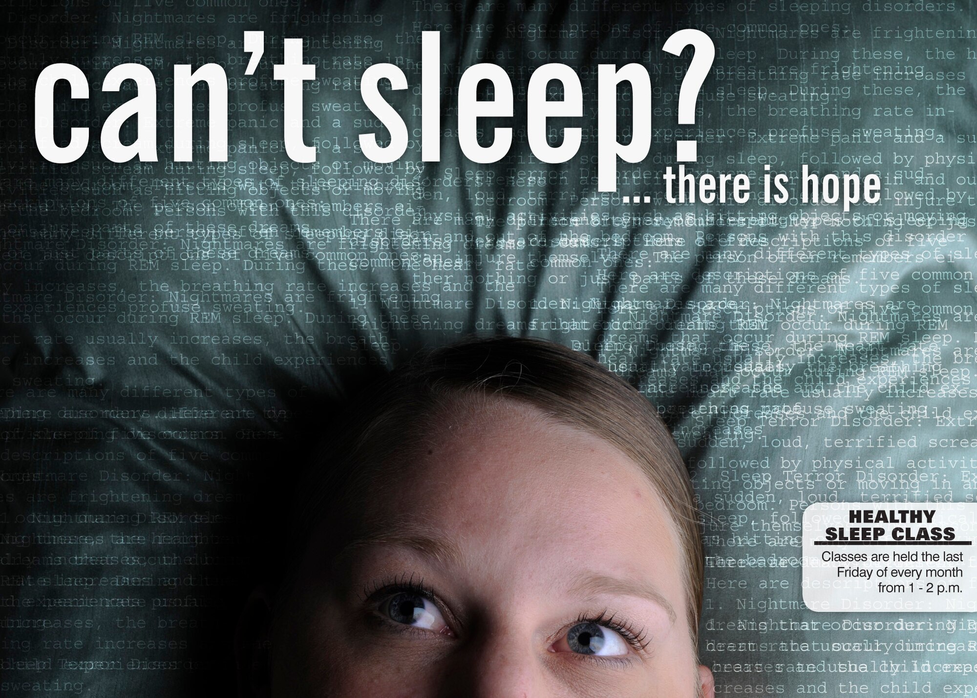 MOODY AIR FORCE BASE, Ga. -- Team Moody members are invited to attend the sleep class offered at the Health and Wellness Center the last Friday of every month from 1 to 2 p.m. For more information or to register, call 257-4292. (U.S. Air Force graphic by Senior Airman Brittany Barker)