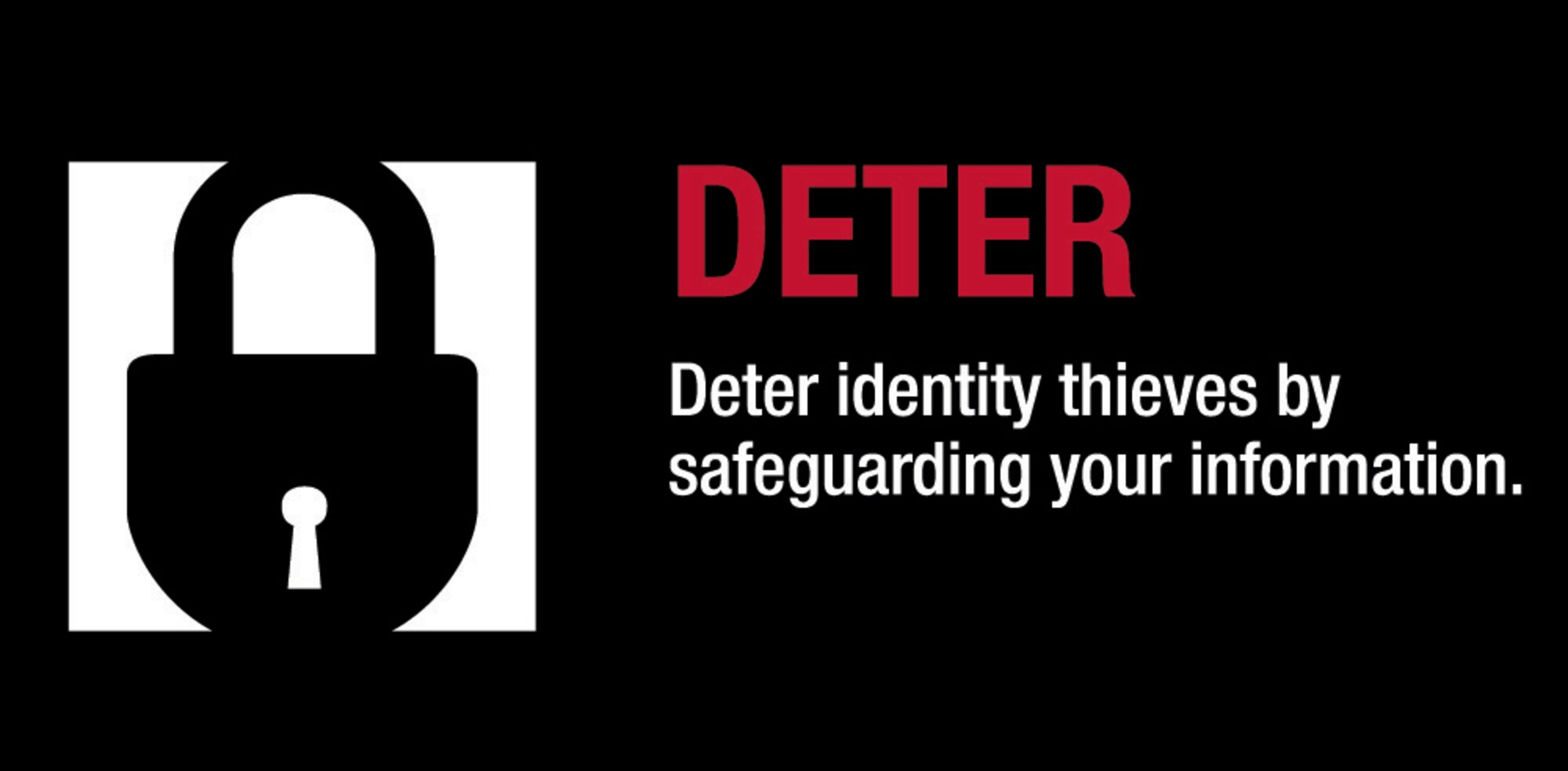 It’s critically important for government employees to understand the threat of identity theft because using personal information is an everyday part of doing business in the military. Critical Information relating to professional and personal business such as orders, recall rosters, flight schedules and other personnel paperwork must be shredded when no longer needed. (Federal Trade Commission graphic)