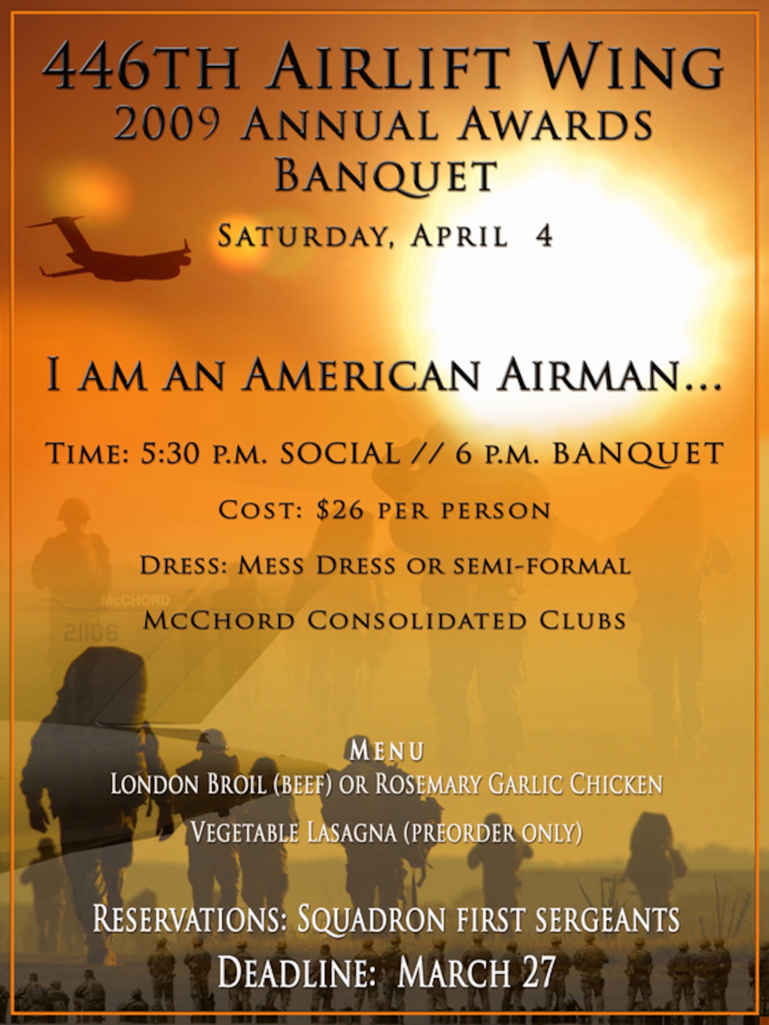 The 446th Airlift Wing Annual Awards Banquet is April 4.  Deadline for tickets is March 27.  Bring your family and help celebrate the accomplishments of the our great Citizen Airmen at the McChord Club, McChord Air Force Base, Wash.