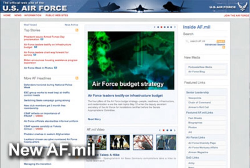 Air Force officials launched a re-designed official Web site, AF.mil. The redesigned site features a larger layout, larger photos, new technology and less clutter.  It offers users new content types with the inclusion of slideshows, new video capability, blog-like commenting on content and improved search capability (U.S. Air Force illustration)