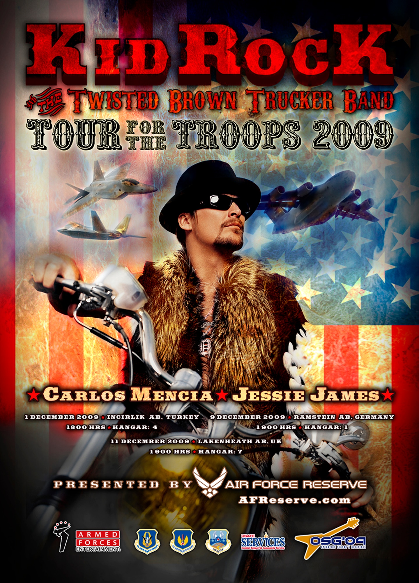 Kid Rock and the Twisted Brown Trucker Band will bring their unique blend of Southern rock, soul, country, heavy metal and hip hop music to American service members and their families this holiday season when they headline Tour for the Troops 2009, formerly known as Operation Season's Greetings. Kid Rock and his band will entertain American troops in Southwest Asia and families in Europe Nov. 30 to Dec. 12. Joining them will be comedian Carlos Mencia, singer/songwriter Jessie James, and members of the Band of the Air Force Reserve. The Tour for the Troops features performances at Ramstein Air Base, Germany; Incirlik AB, Turkey; RAF Lakenheath, England; and a number of deployed locations in Southwest Asia. 