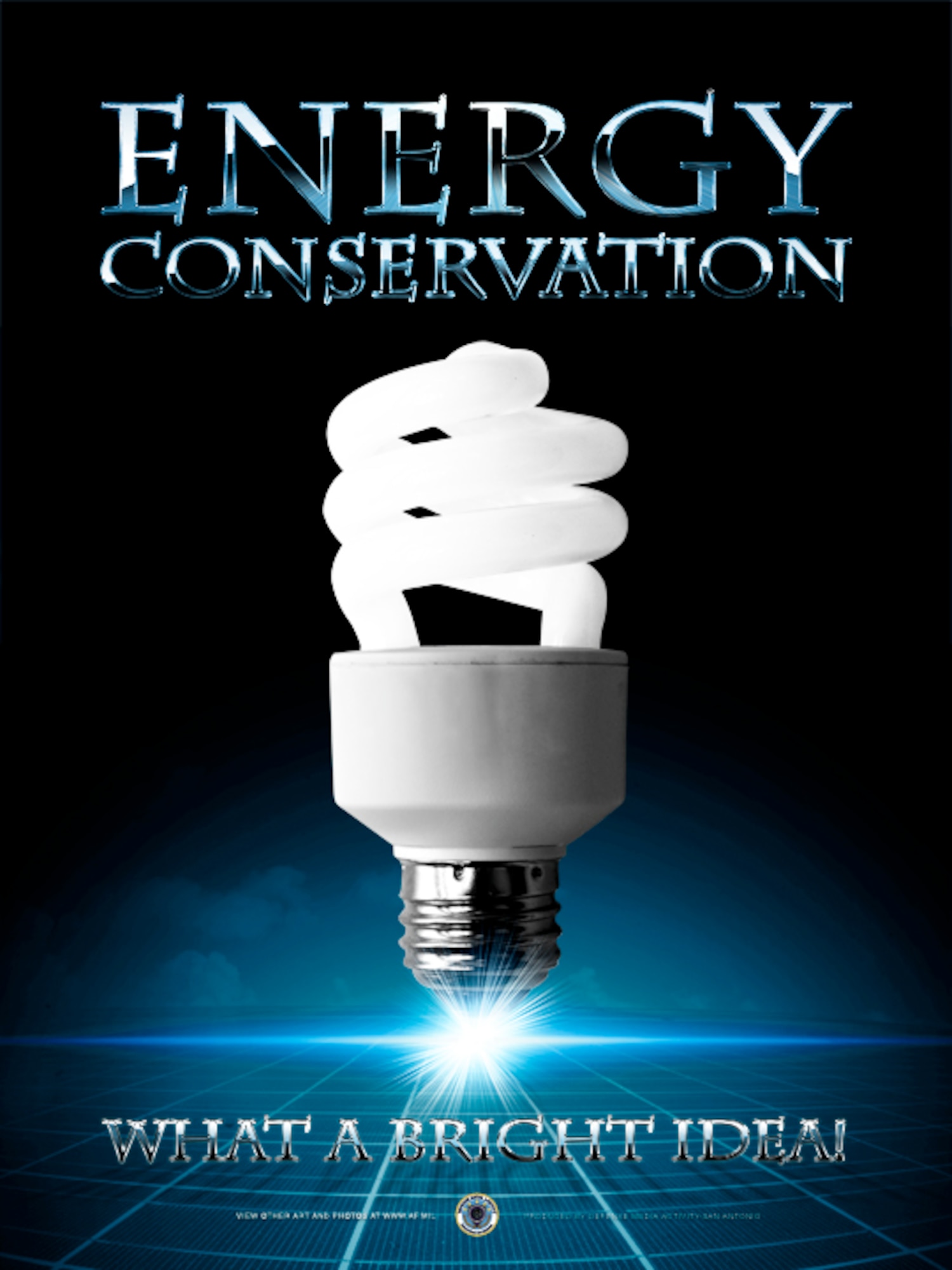Energy Conservation 2009. This poster was created by Luke Borland of the Defense Media Activity-San Antonio. AF.mil does not provide printed posters but a PDF file of this poster is available for local printing up to 18x24 inches. Requests can be made to afgraphics@dma.mil. Please specify the title and number.
