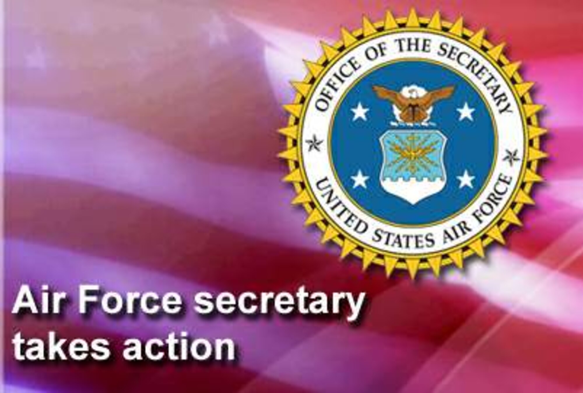 Secretary of the Air Force Michael B. Donley took administrative action against retired Gen. T. Michael Moseley, the former Air Force chief of staff, for his role in the Thunderbird Airshow Production Services contract. The decision follows completion of a Department of Defense Inspector General investigation requested by the Senate Armed Services Committee in April 2008. (U.S. Air Force graphic)
