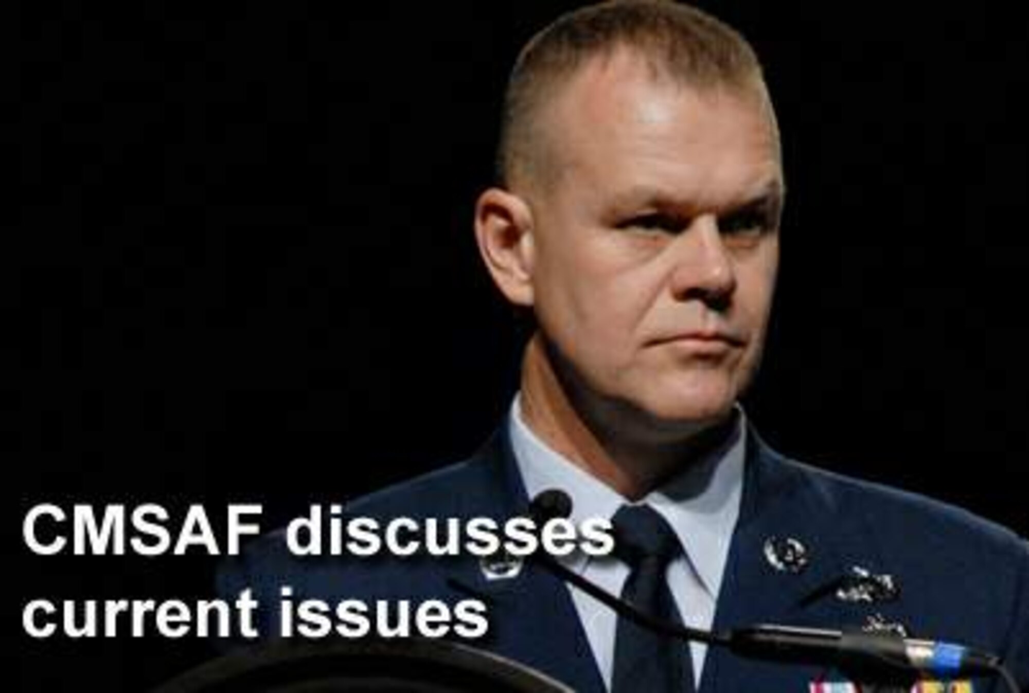 Chief Master Sgt. of the Air Force James A. Roy discussed such current issues as training, compliance and outlined the four pillars of the July 2009-July 2010 Year of the Air Force family. Chief Roy conducted an open forum at the 2009 Air Force Association Air & Space Conference and Technology Exposition at the National Harbor in Oxen Hill, Md., Sept. 16. (U.S. Air Force graphic)
