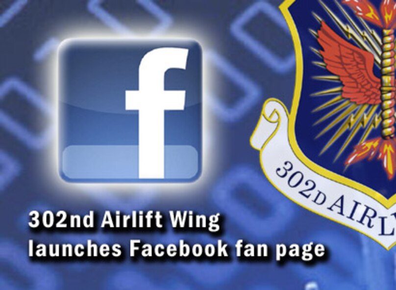 The 302nd Airlift Wing's Facebook page recently went active. The fan page, maintained by the wing's public affairs office, is expected to provide additional outreach and increased communication to wing members, families, friends and followers. (U.S Air Force photo illustration/Staff Sgt. Stephen J. Collier)