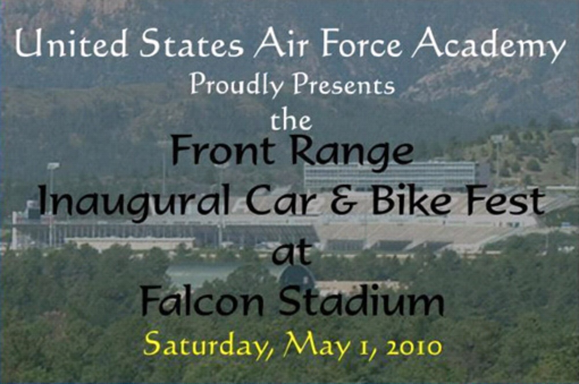 The U.S. Air Force Academy will host the inaugural Front Range Car and Bike Fest at Falcon Stadium Saturday, May 1 from 9 a.m. to 3 p.m. 